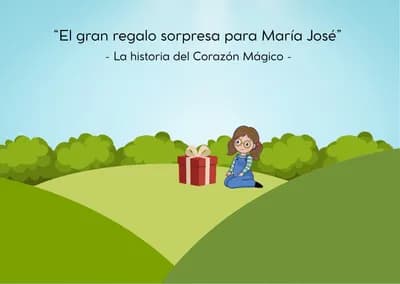 Cuento Infantil deLili: “El gran regalo sorpresa para María José” - La historia del Corazón Mágico -